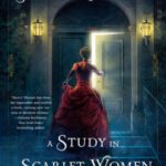 A Study in Scarlet Women by Sherry Thomas on Hooked By That Book