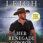 Hooked By That Book Review for Her Renegade Cowboy by Lora Leigh