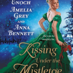 Hooked By That Book Review for Kissing Under the Mistletoe by Suzanne Enoch, Amelia Grey, and Anna Bennett