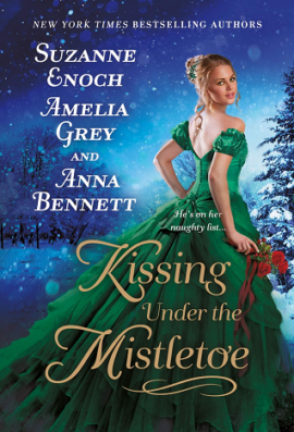 Hooked By That Book Review for Kissing Under the Mistletoe by Suzanne Enoch, Amelia Grey, and Anna Bennett