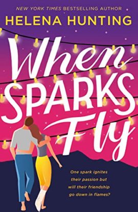 Hooked By That Book Review for When Sparks Fly by Helena Hunting