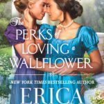 Hooked By That Book Review for The Perks of Loving a Wallflower by Erica Ridley
