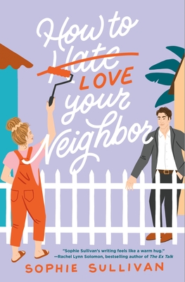Hooked By That Book Review for How to Love Your Neighbor by Sophie Sullivan
