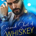 Hooked By That Book Review for Second Shot of Whiskey by Sarah Robinson