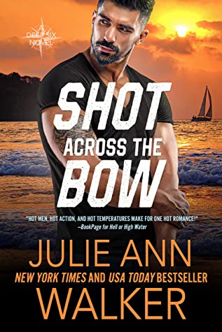 Hooked By That Book: Shot Across the Bow by Julie Ann Walker