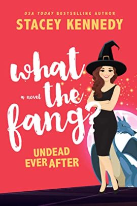 Hooked By That Book Review for What the Fang? by Stacey Kennedy