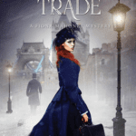 Hooked By That Book Review for A Treacherous Trade by Kerrigan Byrne