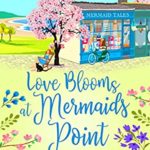 Hooked By That Book Review for Love Blooms at Mermaids Point by Sarah Bennett