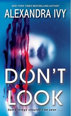 Hooked By That Book: Don't Look by Alexandra Ivy