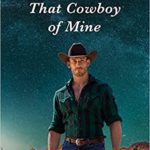 Hooked By That Book Review for That Cowboy of Mine by Donna Grant