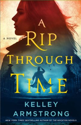 Hooked By That Book: A Rip Through Time by Kelly Armstrong