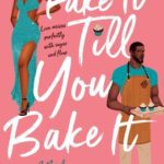 Hooked By That Book Review for Fake It Till You Bake It by Jamie Wesley
