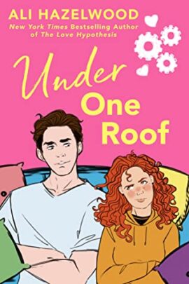 Hooked By That Book: Under One Roof by Ali Hazelwood