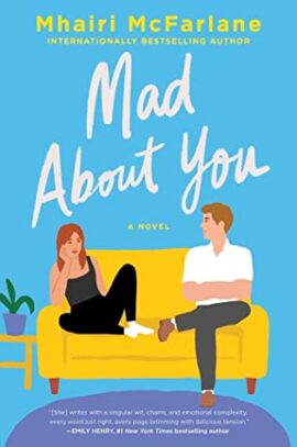 Hooked By That Book: Mad About You by  Mhairi McFarlane