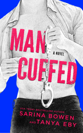 Hooked By That Book: Man Cuffed by Sarina Bowen and Tanya Eby