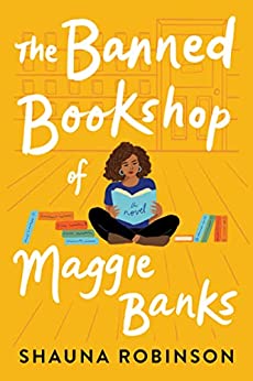 Hooked By That Book: The Banned Bookshop of Maggie Banks by Shauna Robinson