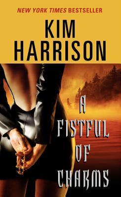 Hooked By That Book: A Fistful of Charms by Kim Harrison