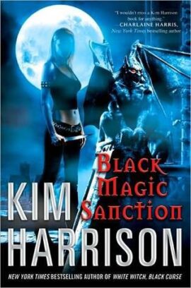 Hooked By That Book: Black Magic Sanction by Kim Harrison