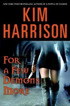 Hooked By That Book: For a Few Demons More by Kim Harrison