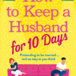 Hooked By That Book Review for How to Keep a Husband for 10 Days by Jessica Hatch