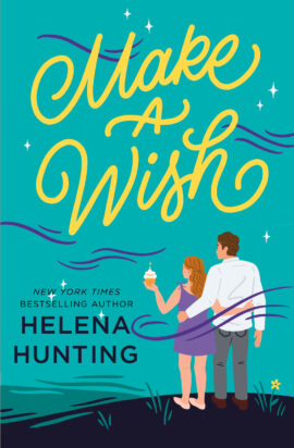 Hooked By That Book: Make a Wish by Helena Hunting