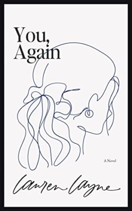You, Again by Lauren Layne on Hooked By That Book
