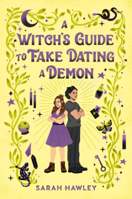 A Witch's Guide to Fake Dating a Demon by Sarah Hawley on Hooked By That Book