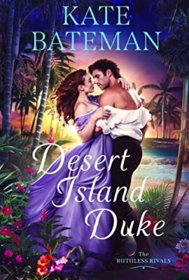 Desert Island Duke by Kate Bateman on Hooked By That Book