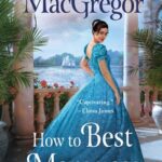 How to Best a Marquess by Janna MacGregor on Hooked By That Book