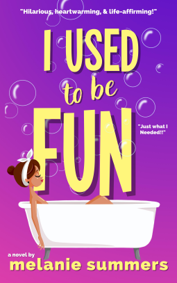 I Used to be Fun by Melanie Summers on Hooked By That Book