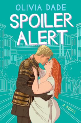 Spoiler Alert by Olivia Dade on Hooked By That Book