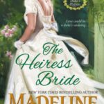 The Heiress Bride by Madeline Hunter on Hooked By That Book