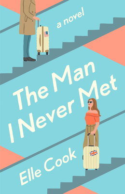 The Man I Never Met by Elle Cook on Hooked By That Book