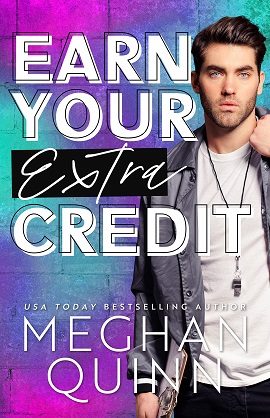Earn Your Extra Credit by Meghan Quinn on Hooked By That Book