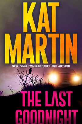 The Last Goodnight by Kat Martin on Hooked By That Book