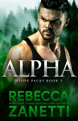 Alpha by Rebecca Zanetti on Hooked By That Book