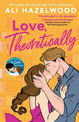 Love, Theoretically by Ali Hazelwood on Hooked By That Book