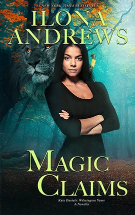 Magic Claims by Ilona Andrews on Hooked By That Book