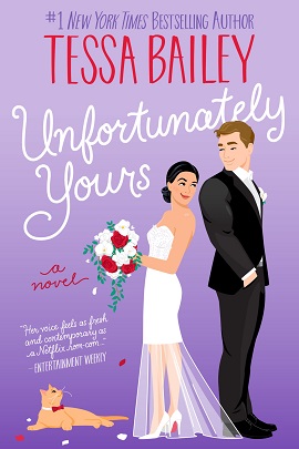 Unfortunately Yours by Tessa Bailey on Hooked By That Book