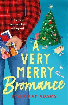 A Very Merry Bromance by Lyssa Kay Adams on Hooked By That Book