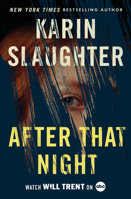 After that Night by Karin Slaughter on Hooked By That Book