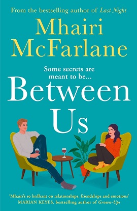 Between Us by Mhairi McFarlane on Hooked By That Book