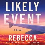 In the Likely Event by Rebecca Yarros on Hooked By That Book