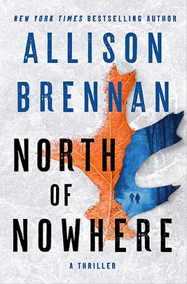 North of Nowhere by Allison Brennan on Hooked By That Book