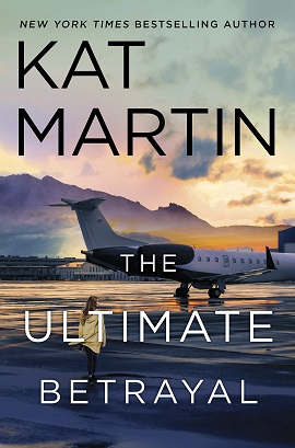The Ultimate Betrayal by Kat Martin on Hooked By That Book