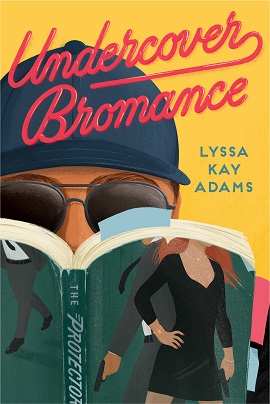 Undercover Bromance by Lyssa Kay Adams on Hooked By That Book