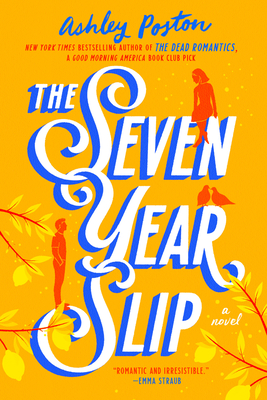 The Seven Year Slip by Ashley Poston on Hooked By That Book