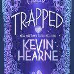 Trapped by Kevin Hearne on Hooked By That Book