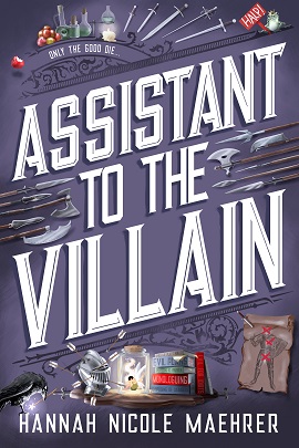 Assistant to the Villain by Hannah Nicole Maehrer on Hooked By That Book
