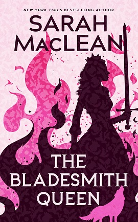 The Bladesmith Queen by Sarah MacLean on Hooked By That Book